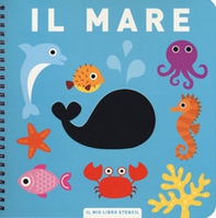 Il mare. Il mio primo libro stencil - Librerie.coop