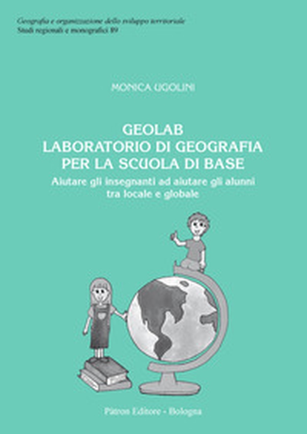 Geolab. Laboratorio di geografia per la scuola di base - Librerie.coop Geolab. Laboratorio di geografia per la scuola di base - Librerie.coop
