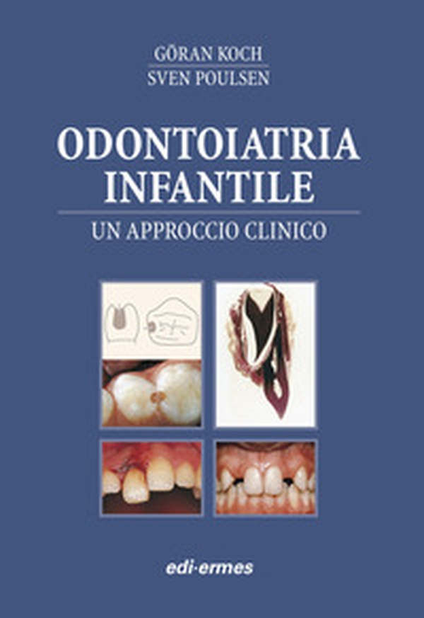 Odontoiatria infantile. Un approcio clinico - Librerie.coop Odontoiatria infantile. Un approcio clinico - Librerie.coop