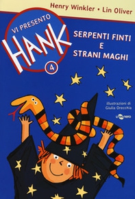 Serpenti finti e strani maghi. Vi presento Hank - Librerie.coop