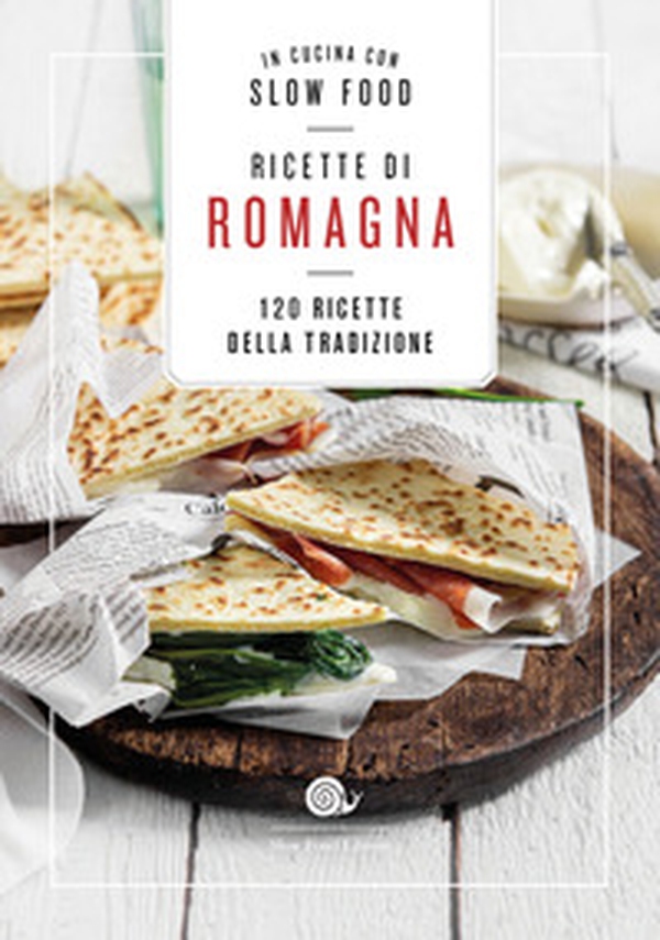 Ricette di Romagna. 120 ricette della tradizione - Librerie.coop Ricette di Romagna. 120 ricette della tradizione - Librerie.coop