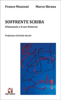 Soffrente scriba. D'annunzio e il suo «Notturno» - Librerie.coop