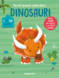 Dinosauri. Piccoli grandi esploratori - Librerie.coop