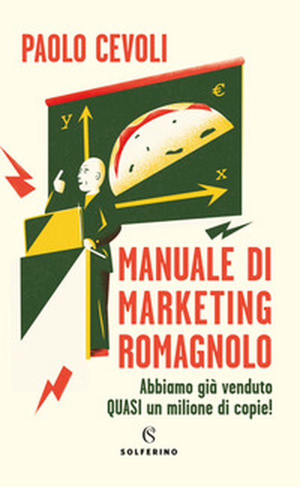 Manuale di marketing romagnolo - Librerie.coop Manuale di marketing romagnolo - Librerie.coop