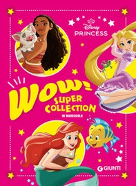 Wow! Disney Princess. Super collection. In maiuscolo - Librerie.coop