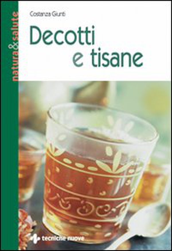 Decotti e tisane - Librerie.coop Decotti e tisane - Librerie.coop
