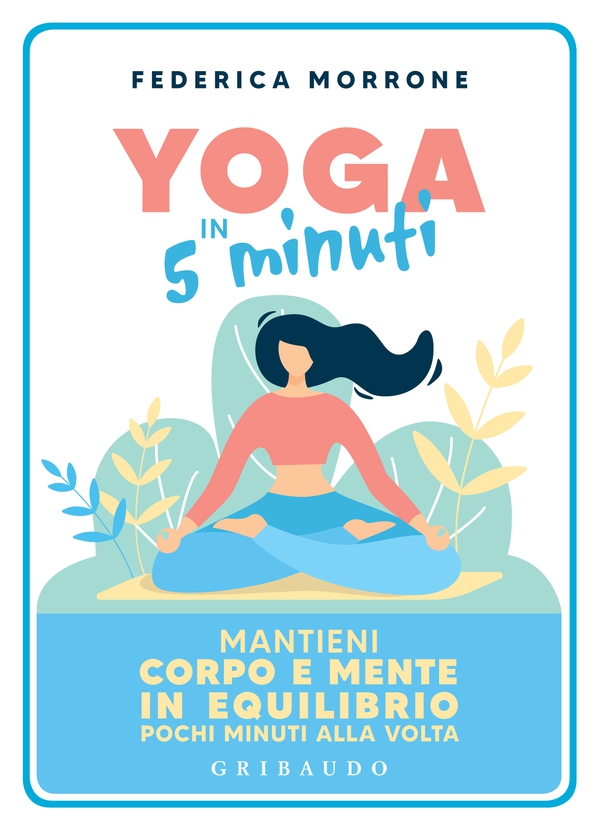 Yoga in 5 minuti - Librerie.coop Yoga in 5 minuti - Librerie.coop