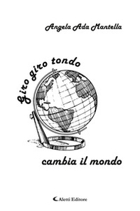 Giro giro tondo cambia il mondo - Librerie.coop