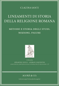 Lineamenti di storia della religione romana. Metodo e storia degli studi. Nozioni. Figure - Librerie.coop