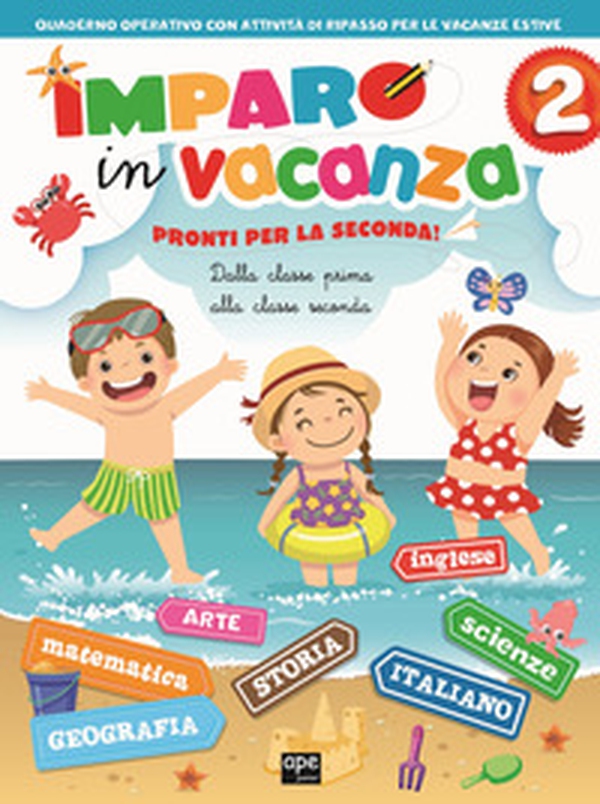 Imparo in vacanza. Pronti per la seconda - Librerie.coop Imparo in vacanza. Pronti per la seconda - Librerie.coop