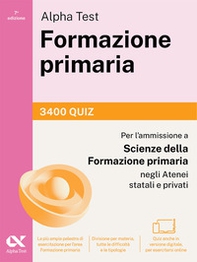 Alpha Test Formazione primaria 3400 quiz. Edizione 2025/2026. Per il test di ammissione in Scienze della Formazione Primaria - Librerie.coop Alpha Test Formazione primaria 3400 quiz. Edizione 2025/2026. Per il test di ammissione in Scienze della Formazione Primaria - Librerie.coop