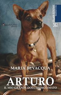 Arturo. Il mio grande dolcissimo amato - Librerie.coop