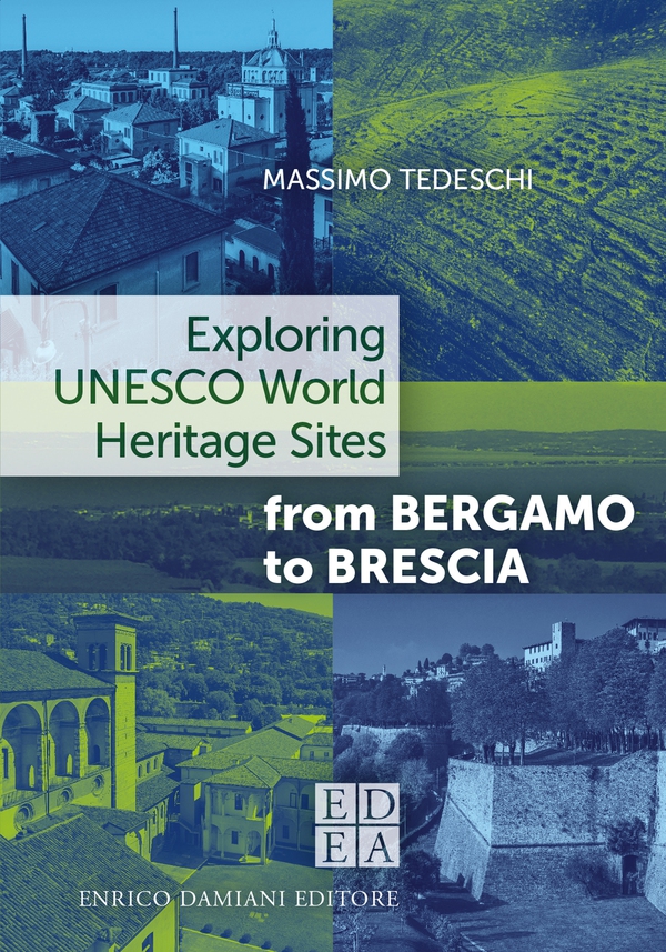 Exploring UNESCO World Heritage Sites, from Bergamo to Brescia - Librerie.coop