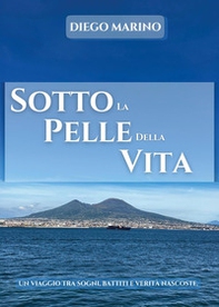 Sotto la pelle della vita - Librerie.coop