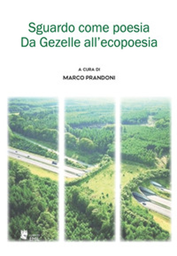Sguardo come poesia. Da Gezelle all'ecopoesia - Librerie.coop Sguardo come poesia. Da Gezelle all'ecopoesia - Librerie.coop