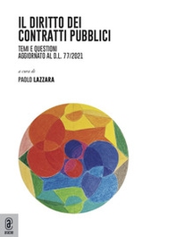 Diritto dei contratti pubblici. Temi e questioni. Aggiornato al d.l. 77/2021 - Librerie.coop