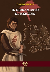 Il giuramento di Merlino - Librerie.coop