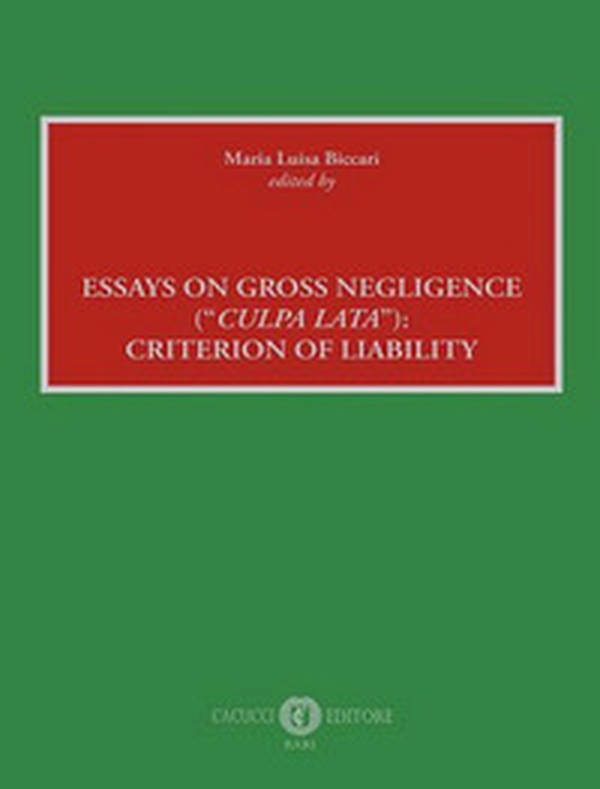 Essays on gross negligence («culpa lata»): criterion of liability - Librerie.coop Essays on gross negligence («culpa lata»): criterion of liability - Librerie.coop