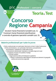 Concorso Regione Campania istruttori contabili e funzionari risorse finanziarie/contabili. Teoria e test sulle materie professionali. Tutte le prove - Librerie.coop