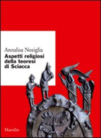 Aspetti religiosi della teoresi di Sciacca - Librerie.coop