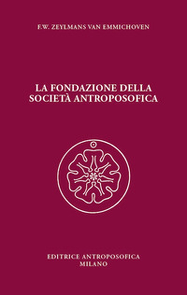 La fondazione della Società Antroposofica - Librerie.coop La fondazione della Società Antroposofica - Librerie.coop