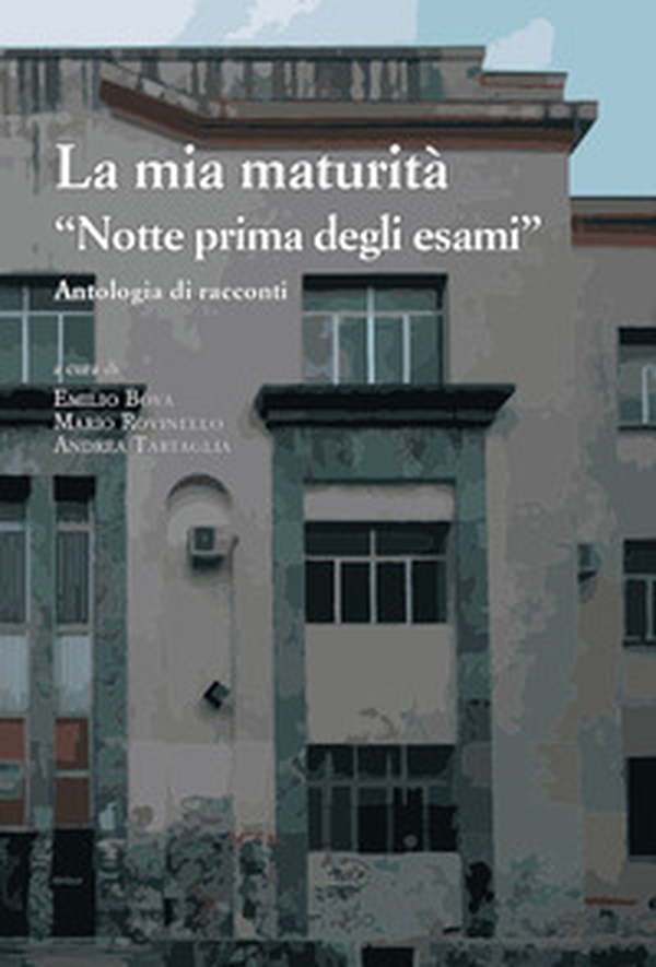 La mia maturità. «Notte prima degli esami» - Librerie.coop La mia maturità. «Notte prima degli esami» - Librerie.coop