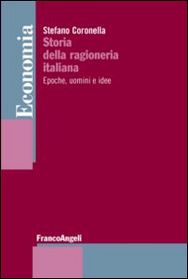 Storia della ragioneria italiana. Epoche, uomini e idee - Librerie.coop Storia della ragioneria italiana. Epoche, uomini e idee - Librerie.coop