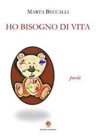 Ho bisogno di vita. Poesie - Librerie.coop
