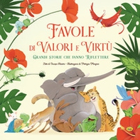 Favole di valori e virtù. Grandi storie che fanno riflettere - Librerie.coop