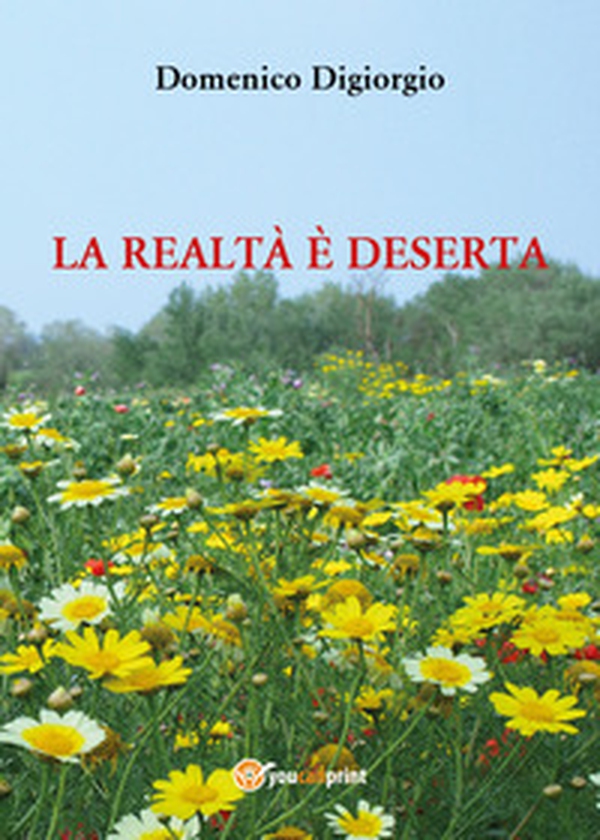 La realtà è deserta - Librerie.coop La realtà è deserta - Librerie.coop