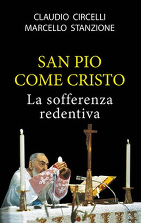 San Pio come Cristo - Librerie.coop San Pio come Cristo - Librerie.coop