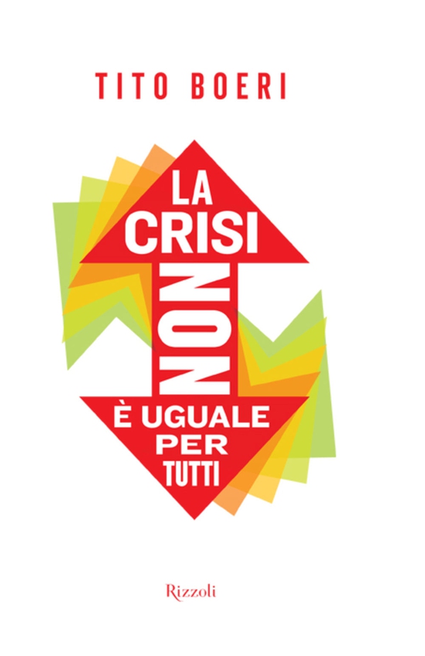 La crisi non è uguale per tutti - Librerie.coop La crisi non è uguale per tutti - Librerie.coop