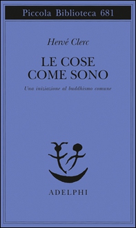 Le cose come sono. Una iniziazione al buddhismo comune - Librerie.coop