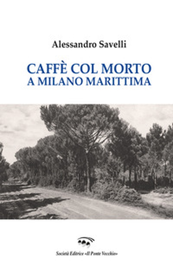 Caffé con il morto a Milano Marittima - Librerie.coop Caffé con il morto a Milano Marittima - Librerie.coop