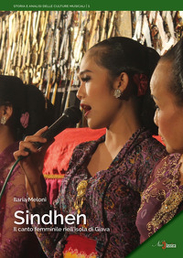 Sindhen. Il canto femminile nell'isola di Giava - Librerie.coop Sindhen. Il canto femminile nell'isola di Giava - Librerie.coop