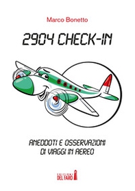 2904 Check-in. Aneddoti e osservazioni di viaggi in aereo - Librerie.coop