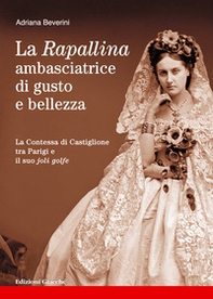La Rapallina, ambasciatrice di gusto e bellezza. La Contessa di Castiglione tra Parigi e il suo joli golfe - Librerie.coop