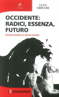 Occidente. Radici, essenza, futuro - Librerie.coop