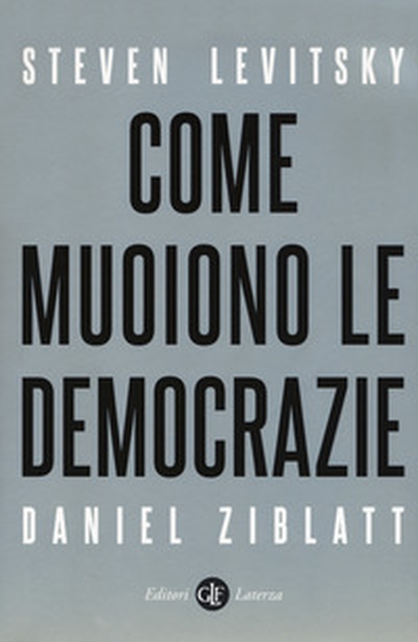 Come muoiono le democrazie - Librerie.coop Come muoiono le democrazie - Librerie.coop