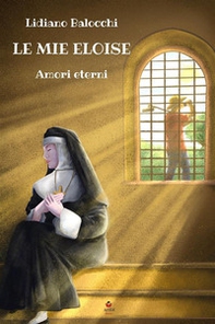 Le mie eloise. Amori eterni - Librerie.coop