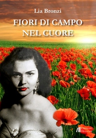 Fiori di campo nel cuore - Librerie.coop
