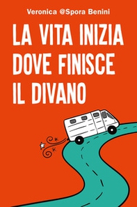 La vita inizia dove finisce il divano - Librerie.coop