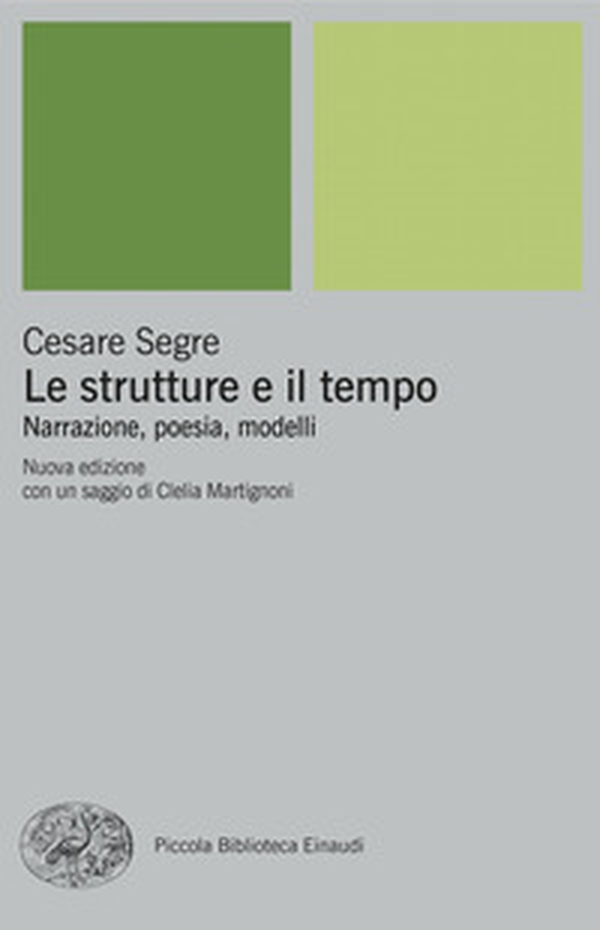 Le strutture e il tempo. Narrazione, poesia, modelli - Librerie.coop Le strutture e il tempo. Narrazione, poesia, modelli - Librerie.coop