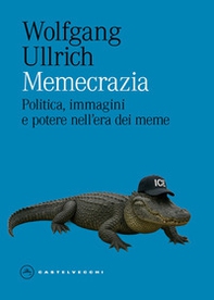 Memecrazia. Politica, immagini e potere nell'era dei meme - Librerie.coop