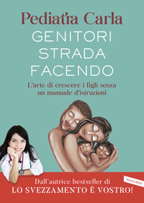 Genitori strada facendo. L'arte di crescere i figli senza un manuale d'istruzioni - Librerie.coop Genitori strada facendo. L'arte di crescere i figli senza un manuale d'istruzioni - Librerie.coop