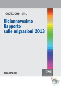 Diciannovesimo Rapporto sulle migrazioni 2013 - Librerie.coop Diciannovesimo Rapporto sulle migrazioni 2013 - Librerie.coop
