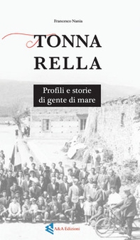 Tonnarella. Profili e storie di gente di mare - Librerie.coop