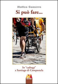 Si può fare... In «cadrega» a Santiago di Compostela - Librerie.coop Si può fare... In «cadrega» a Santiago di Compostela - Librerie.coop