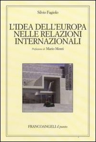 L'idea dell'Europa nelle relazioni internazionali - Librerie.coop