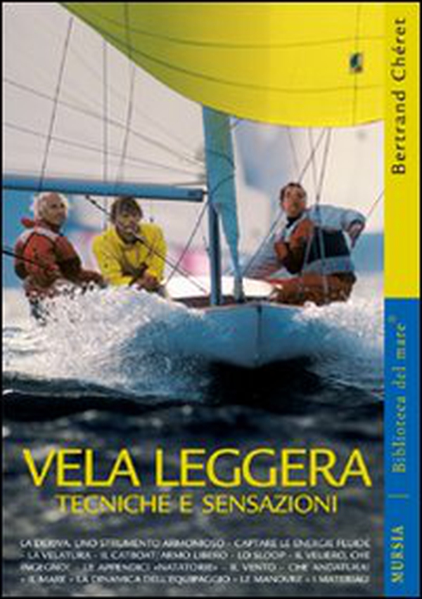 Vela leggera. Tecniche e sensazioni - Librerie.coop Vela leggera. Tecniche e sensazioni - Librerie.coop